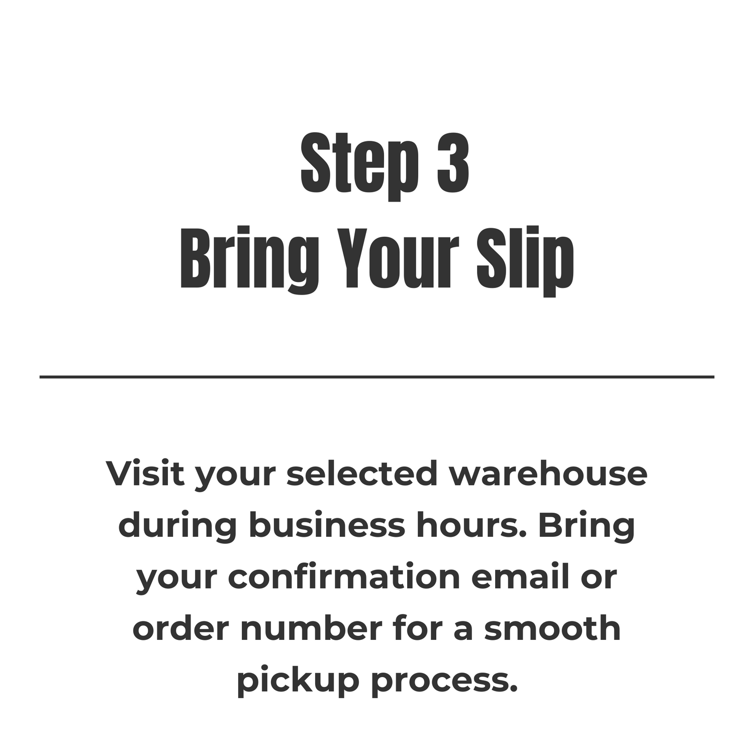 Raelon local pickup step 3 bring your confirmation slip or order number to the warehouse